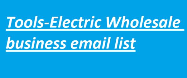 Tools-Electric (Wholesale) Email Campaign Data