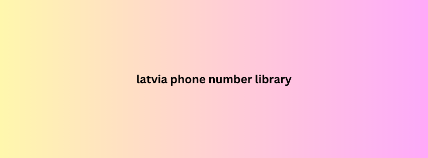 latvia phone number library